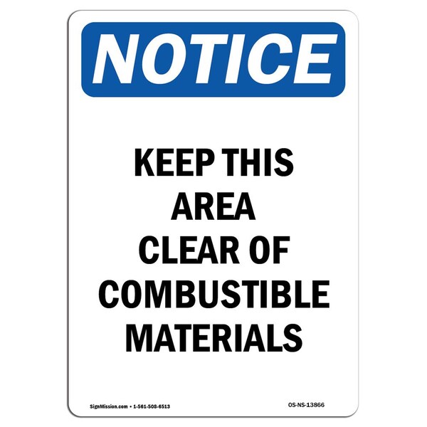 Signmission OSHA Notice Sign, Keep This Area Clear Of Combustible, 18in X 12in Decal, 12" W, 18" L, Portrait OS-NS-D-1218-V-13866 - main